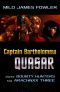 [Captain Bartholomew Quasar 01] • The Bounty Hunters from Arachnxx Three